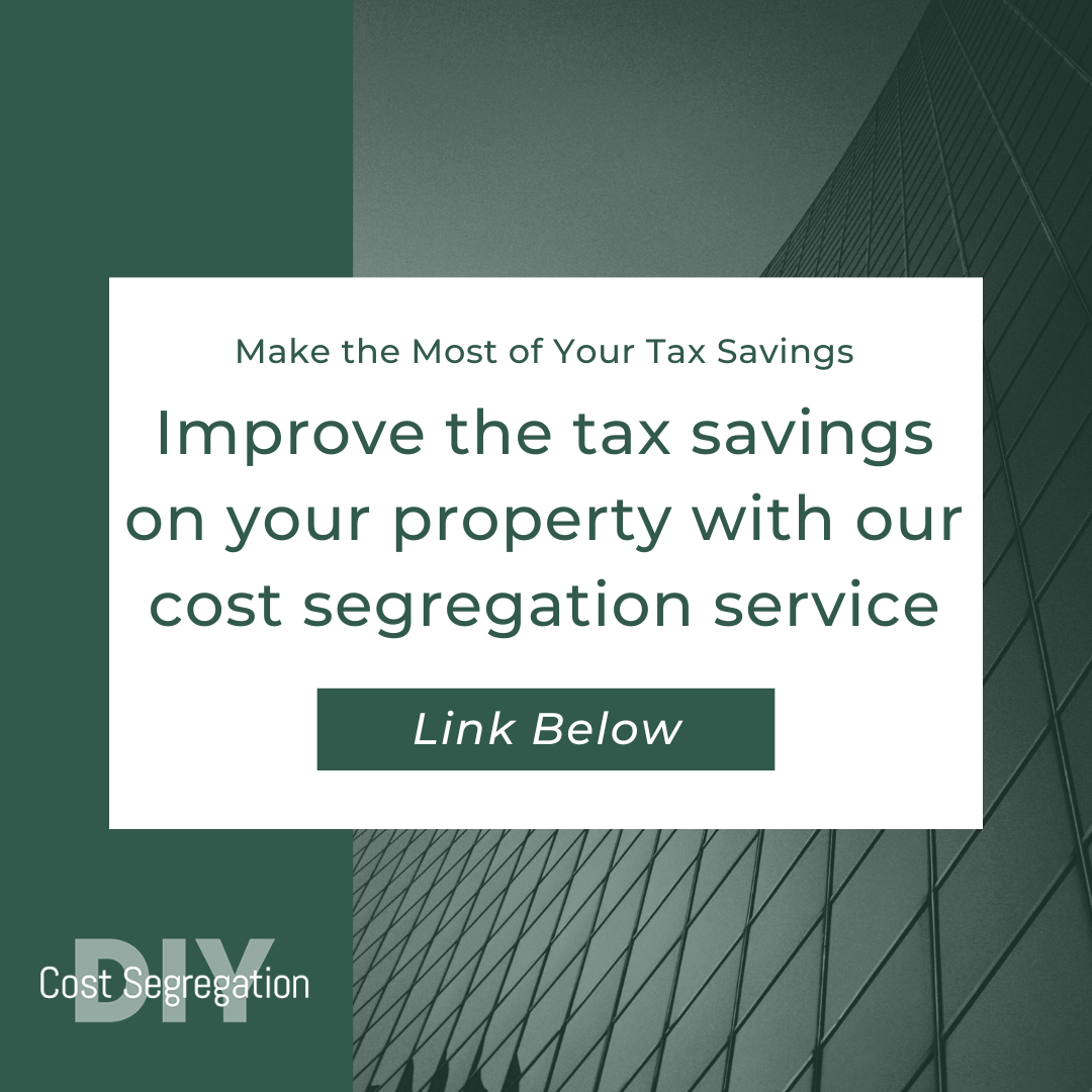 Improve the tax savings on your property with our cost segregation service