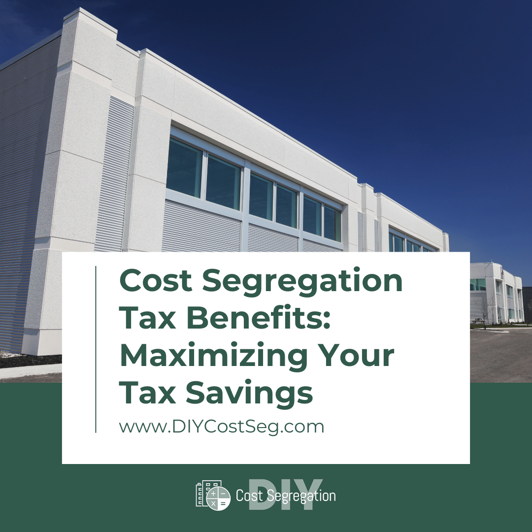 Cost Segregation Tax Benefits Maximizing Your Tax Savings